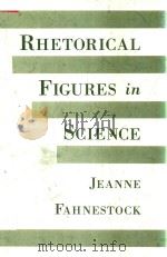 Rhetorical Figures in Science   1999  PDF电子版封面  0195117506  Jeanne Fahnestock 