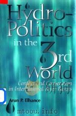 Hydropolitics in the Third World Conflict and Cooperation in International River Basins   1999  PDF电子版封面  1878379909  Arun P.Elhance 