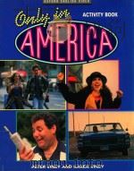 ONLY IN AMERICA ACTIVITY BOOK OXFORD ENGLISH VIDEO   1996  PDF电子版封面    PETER VINEY AND KAREN VINEY 