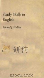 STUDY SKILLS IN ENGLISH   1980  PDF电子版封面    MICHAEL J.WALLACE 
