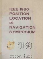 IEEE 1980 POSITION LOCATION AND NAVIGATION SYMPOSIUM   1980  PDF电子版封面     
