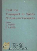 FAST LON TRANSPORT IN SOLIDS ELECTROES AND ELECTROLYTES   1979  PDF电子版封面  0444003533   