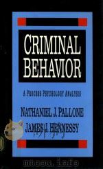 CRIMINAL BEHAVIOR A PROCESS PSYCHOLOGY ANALYSIS   1998  PDF电子版封面  1560000449  NATHANIEL J.PALLONE JAMES J.HE 