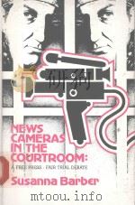 News Cameras in Courtroom:A DREE PRESS-FAIR TRIAL DEBATE   1987  PDF电子版封面  0893913499  Judge Alfred T.Goodwin and Int 