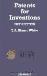 Patrnts for Inventions   1983  PDF电子版封面  0420463100  T.A.BLANCO WHITE 