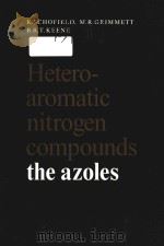 Heteroaromatic nitrogen compounds: the azoles（1976 PDF版）