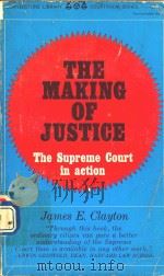 THE MAKING OF JUSTICE   1965  PDF电子版封面    JAMES E.CLAYTON 