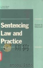 SENTENCING LAW AND PRACTICE   1985  PDF电子版封面  0421344008   