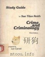 STUDY GUIDE FOR SUE TITUS REID'S CRIME AND CRIMINOLOGY   1982  PDF电子版封面  0030592518  LEO CARROLL 
