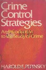 CRIME CONTROL STRATEGIES AN INTRODUCTION TO THE STUDY OF CRIME（1980 PDF版）