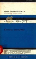 AMERICAN BAR ASSOCIATION PROJECT ON STANDARDS RELATING TO ELECTRONIC SURVEILLANCE   1971  PDF电子版封面     