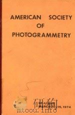 AMERICAN SOCIETY OF PHOTOGRAMMETRY   1974  PDF电子版封面     