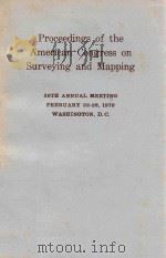PROCEEDINGS OF THE AMERICAN CONGRESS ON SURVERYING AND MAPPING   1976  PDF电子版封面     