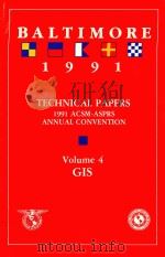TECHNICAL PAPERS 1991 ACSM-ASPRS ANNUAL CONVENTION VOLUME4 GIS   1991  PDF电子版封面  0944426387   