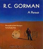 R.C.GORMAN A PORTRAIT   1983  PDF电子版封面  082121537X  CHUCK HENNINGSEN 