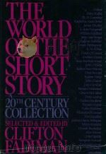 THE WORLD OF THE SHORT STORY   1986  PDF电子版封面  0395368057  CLIFTON FADIMAN 