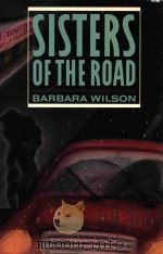 SISTERS OF THE ROAD   1986  PDF电子版封面  0931188458  BARBARA WILSON 
