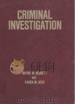 CRIMINAL INVESTIGATION   1981  PDF电子版封面  0829903429  WAYNE W.BENNETT  KAREN M.HESS 