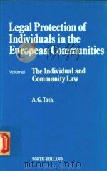 LEGAL PROTECTION OF INDIVIDUALS IN THE EUROPEAN CMMUNITIES VOLUME1（1978 PDF版）