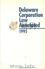 DELAWARE CORPORATION LAW ANNOTATED   1995  PDF电子版封面  8006240909  EDWARD J.FREEL 
