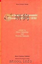 Neoclassical Economic Theory 1870 to 1930   1990  PDF电子版封面  0792390385  Klaus Hennings and Warren J.Sa 