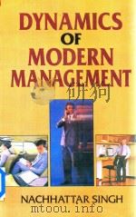 Dynamics of Modern management   1996  PDF电子版封面  8174884300  Nachhattar Singh 