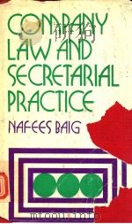 COMPANY LAW AND SECETARIAL PRACTICE   1978  PDF电子版封面    NAFEES BAIG 