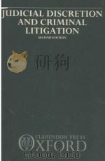 JUDICIAL DISCRETION AND CRIMINAL LITIGATION（1990 PDF版）