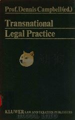 TEANSNATIONAL LEGAL PRACTICE ASURVEY OF SELECTED COUNTRIES VOLUME1   1982  PDF电子版封面  9065440283  PROF.DENNIS CAMPBELL 