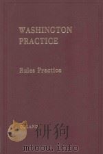 WASHINGTON PRACTICE RULES PRACTICE VOLUME 3   1978  PDF电子版封面    LEWIS H.ORLAND 