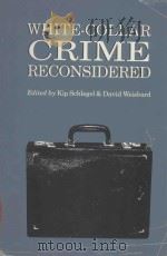WHITE-COLLAR CRIME RECONSIDERED   1992  PDF电子版封面  1555531415  KIP SCHLEGEL AND DAVID WEISBUR 