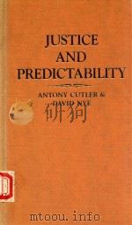 JUSTICE AND PREDICTABILITY   1983  PDF电子版封面  0333315154  ANTONY CUTLER AND DAVID NYE 