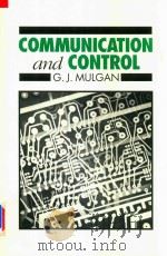 Communication and Control Network and the New Economies of Communication   1991  PDF电子版封面  0745605370  G.J.Mulgan 