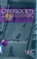 Cybersociety 2.0 Revisiting Compuer-Mediated Communication and Community   1998  PDF电子版封面  0761914625  Steven G.Jones 