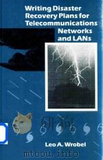 Writing Disaster Recovery Plans for Telecommunications Network and LAN   1993  PDF电子版封面  0890066947  Leo A.Wrobel 