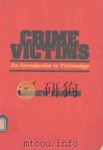 CRIME VICTIMS AN INTRODUTION TO VICTIMOLOGY   1984  PDF电子版封面  0534029973  ANDREW KARMEN 