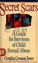 SECRET SCARS A GUIDE FOR SURVIVORS OF CHILD SEXUAL ABUSE（1988 PDF版）