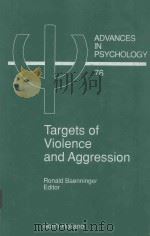TARGETS OF VIOLENCE AND AGGRESSION   1991  PDF电子版封面  0444884831  RONALD BAENNINGER 