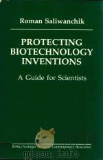 PROTECTING BIOTECHNOLOGY INVENTIONS AGUIDE FOR SCIENTISTS（1988 PDF版）