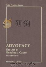 ADVOCACY THE ART OF PLEADING A CAUSE   1985  PDF电子版封面  0070233713  RICHARD A.GIVENS 