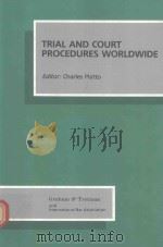 TRIAL AND COURT PROCEDURES WOLDWIDE   1991  PDF电子版封面  1853336084   