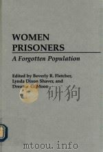 WOMEN PRISONERS A FORGOTTEN POPULATION   1993  PDF电子版封面  0275942201   