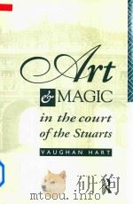 Art And Magic In The Court Of The Stuarts   1994  PDF电子版封面  0415090318  Vaughan Hart 
