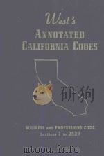 WEST'S ANNOTATED CALIFORNIA CODES BUSINESS AND FROFESSIONS CODE   1974  PDF电子版封面    CALIFORNIA BUSINESS AND PROFES 