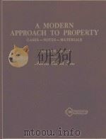 A MODERN APPROACH TO PROPERTY CASES NOTES MATERIALS（1978 PDF版）