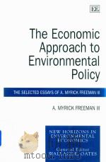 The Economic Approach To Environment Policy   1998  PDF电子版封面  1858987091  A.Myrick Freeman Ⅲ 