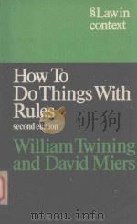 HOW TO DO THINGS WITH RULES A PRIMER OF INTERPERTATION   1976  PDF电子版封面  0297780840  WILLIAM TWINING  DAVID MIERS 