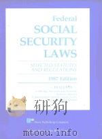 FEDERAL SOCIAL SECURITY LAWS  SELECTED STATUTES AND REGULATIONS（1987 PDF版）