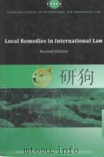 LOCAL REMEDIES IN INTERNATIONAL LAW   1990  PDF电子版封面  0521828996  CHITTHARANJAN FELIX AMERASINGH 