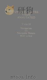 UNITED STATES CODE ANNOTATED TITLE 33   1978  PDF电子版封面    NAVIGATION AND NAVIGABLE WATER 